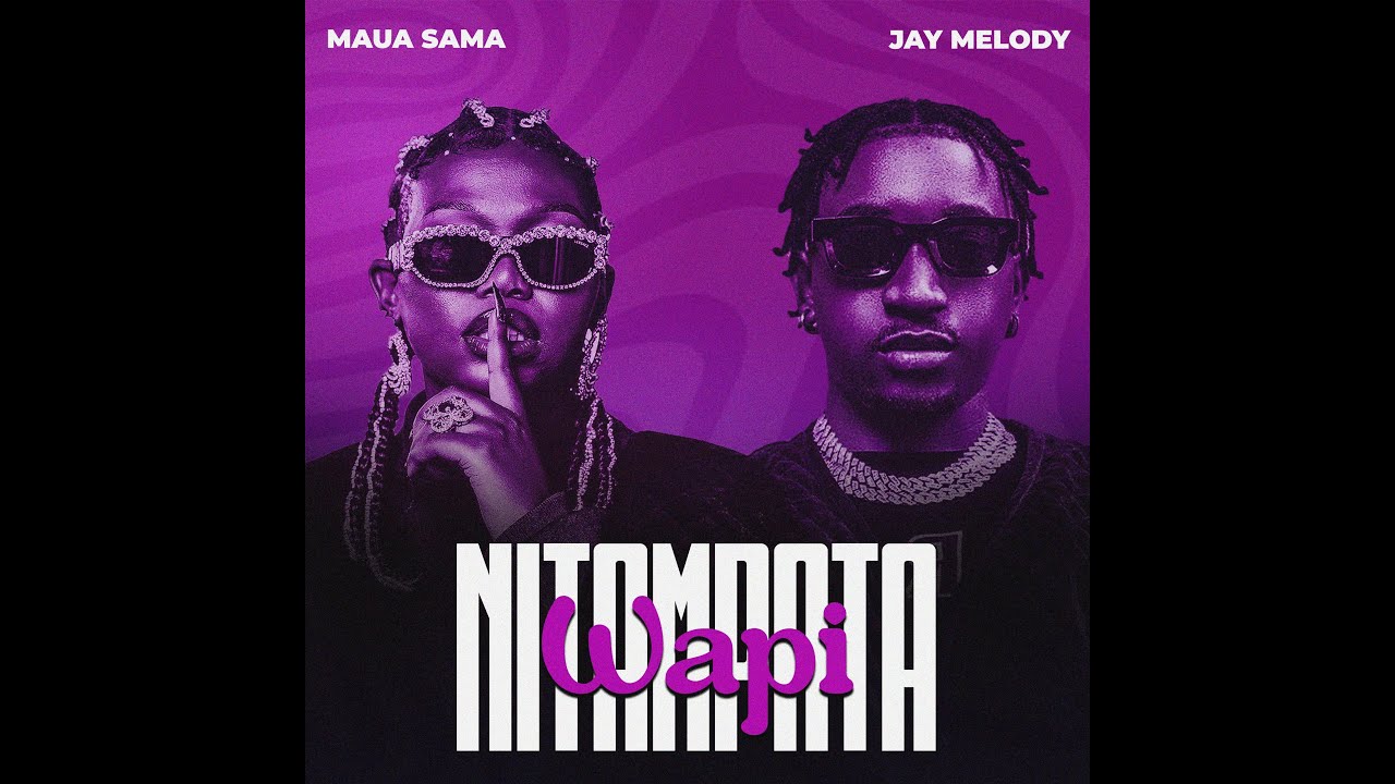 Maua Sama & Jay melody Nitamapata wapi lyrics