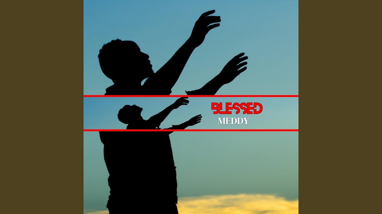 Meddy Blessed lyrics