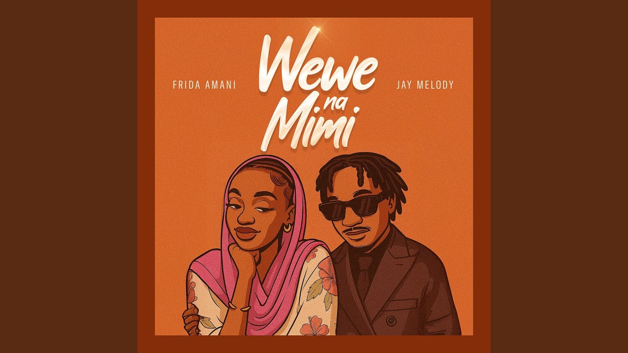 Frida Amani Ft Jay Melody Mimi Na Wewe lyrics